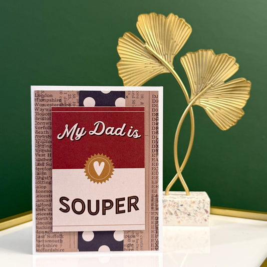 【手作心意卡】父親節系列心意卡 - My dad is souper