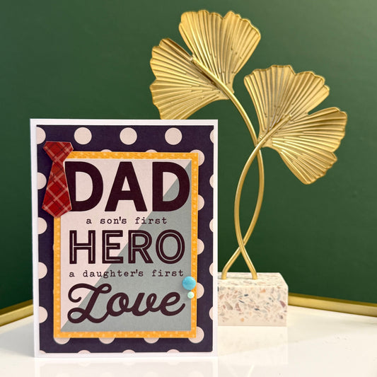 【手作心意卡】父親節系列心意卡 - Dad, a son's hero; a daughter's first love
